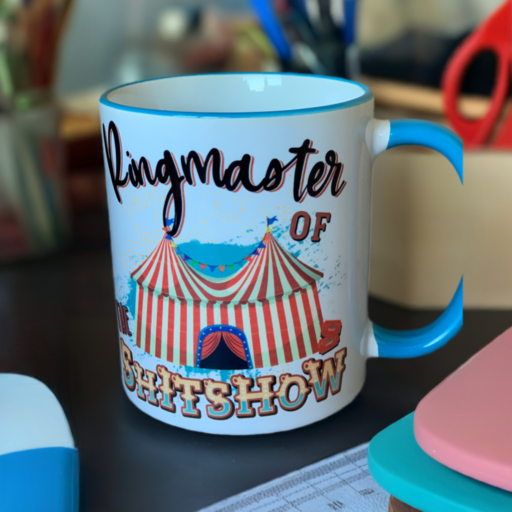 Ringmaster of the Sh**Show Coffee Cup